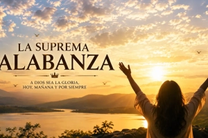 La suprema alabanza
